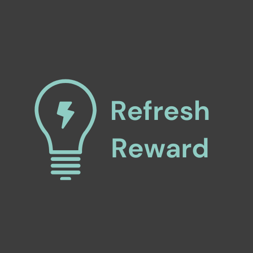 Refresh Reward